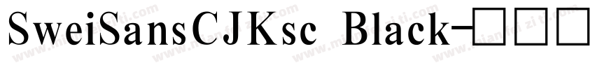 SweiSansCJKsc Black字体转换